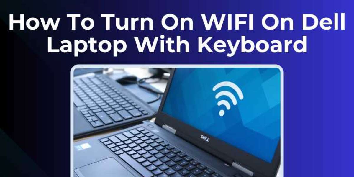 7 Easy Ways to Turn On WiFi on Dell Laptop with Keyboard